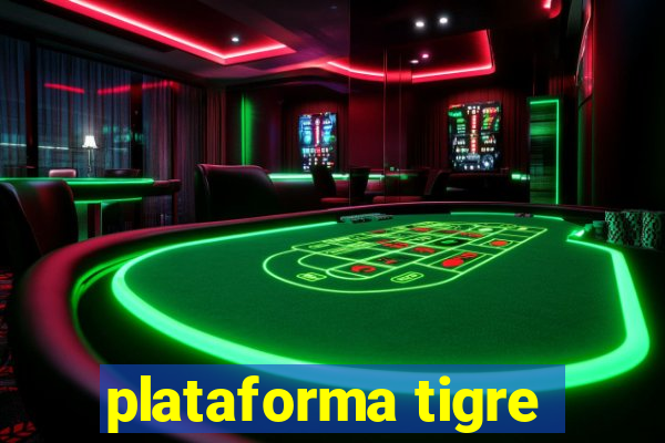 plataforma tigre